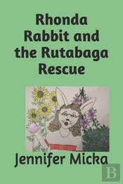Rhonda Rabbit And The Rutabaga Rescue