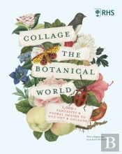 Rhs Collage The Botanical World