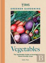 Rhs Greener Gardening: Vegetables