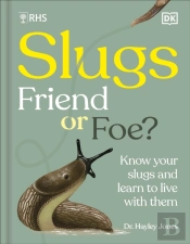 Rhs Slugs: Friend Or Foe?