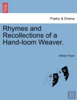 Bertrand.pt - Rhymes And Recollections Of A Hand-Loom Weaver.