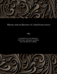 Rhymes And Recollections Of A Hand-Loom Weaver