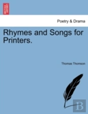 Rhymes And Songs For Printers.