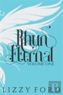 Rhyn Eternal (Volume One) 2012-2017