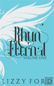 Rhyn Eternal (Volume One) 2012-2017