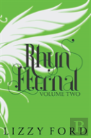 Rhyn Eternal (Volume Two) 2012-2017