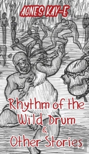 Rhythm Of The Wild Drum & Other Stories