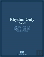 Rhythm Only - Book 2 - Eighths And Sixteenths - Assorted Meters