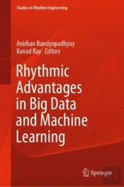 Rhythmic Advantages In Big Data And Machine Learning