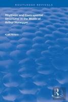 Rhythmic And Contrapuntal Structures In The Music Of Arthur Honegger
