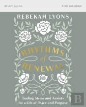 Rhythms Of Renewal Bible Study Guide