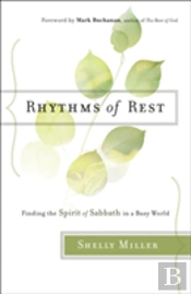 Rhythms Of Rest Â€“ Finding The Spirit Of Sabbath In A Busy World