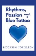 Rhythms, Passion And A Blue Tattoo