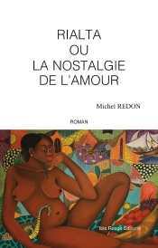 Rialta Ou La Nostalgie De L'Amour
