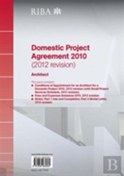 Riba Domestic Project Agreement 2010 (2012 Revision): Architect