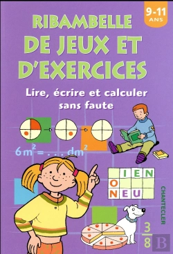 Bertrand.pt - Ribambelle De Jeux Et D'Ex. - Lire, Ecrire, Calculer (9-11a)