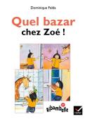 Ribambelle; Quel Bazar Chez Zoé ! Série Bleue (Édition 2008)