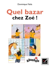 Ribambelle; Quel Bazar Chez Zoé ! Série Bleue (Édition 2008)