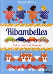 Ribambelles ; Tout Un Monde À Découper