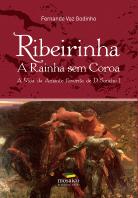 Ribeirinha - A Rainha sem Coroa