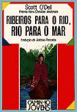 Ribeiros para o Rio, Rio para O Mar