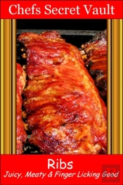 Ribs: Juicy, Meaty & Finger Licking Good