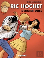 Ric Hochet T.76 ; Dernier Duel