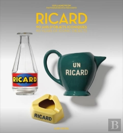 Bertrand.pt - Ricard : 90 Ans D'Objets Iconiques