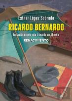 Ricardo Bernardo. Evocacion De Una Vida Truncada Por El Exilio