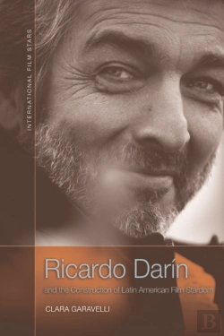 Bertrand.pt - Ricardo Darin And The Construction Of Latin American Film Stardom