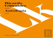 Ricardo Güiraldes. Antolog¡A
