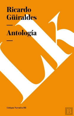Bertrand.pt - Ricardo Güiraldes. Antolog¡A