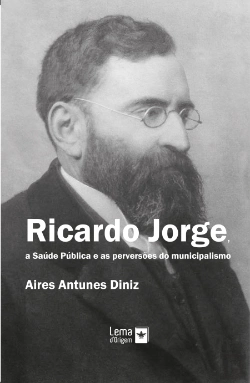 Bertrand.pt - Ricardo Jorge, a Saúde Pública e as Perversões do Municipalismo