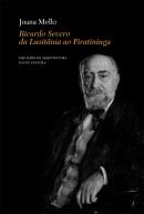 Ricardo Severo da Lusitânia ao Piratininga