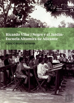 Bertrand.pt - Ricardo Vilar I Negre Y El Jardín-Escuela Altamira De Alicante