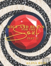 Rice And Beans For The Soul Part Ii
