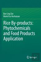 Rice By-Products: Phytochemicals And Food Products Application