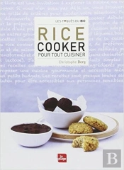 Rice Cooker : Recettes Et Astuces D'Utilisation