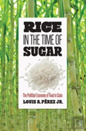Rice In The Time Of Sugar