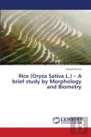 Rice (Oryza Sativa L.) - A Brief Study By Morphology And Biometry