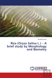 Rice (Oryza Sativa L.) - A Brief Study By Morphology And Biometry