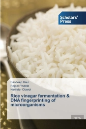Rice Vinegar Fermentation & Dna Fingerprinting Of Microorganisms