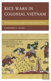 Rice Wars In Colonial Vietnam