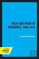 Rich And Poor In Grenoble 1600 - 1814