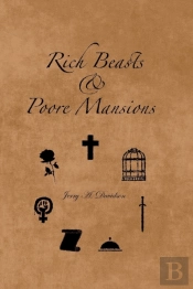 Rich Beasts & Poore Mansions