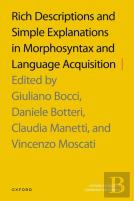 Rich Descriptions And Simple Explanations In Morphosyntax And Language Acquisition