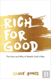 Rich For Good: The How And Why Of Wealth