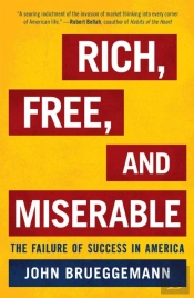 Rich, Free, And Miserable