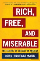 Rich, Free, And Miserable