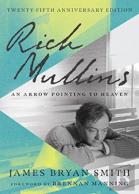 Rich Mullins Â€“ An Arrow Pointing To Heaven